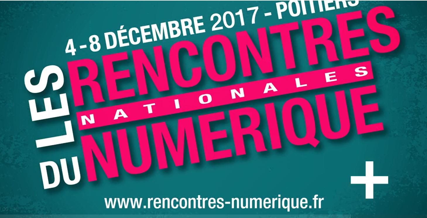 Visuel Rencontres Nationales du Numériques 4 et 8 décembre 2017 - Poitiers